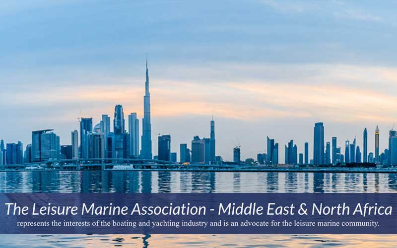 The Leisure Marine Association MENA is a marine trade association founded from within the marine industry to promote the interests of its members.